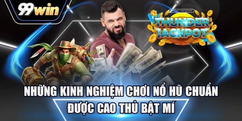 kinh nghiệm chơi nổ hũ